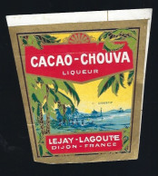 Ancienne étiquette Liqueur Cacao Chouva  Lejay Lagoute Dijon 21 - Alcohols & Spirits
