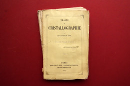 Traite De Cristallographie Auguste Huard Borrani Et Droz Paris 1854 Raro - Ohne Zuordnung