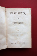 Chatiments Par Victor Hugo Geneve New York 1853 1° Edizione - Ohne Zuordnung