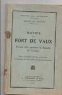 NOTICE SUR LE FORT DE VAUX-BATAILLE DE VERDUN"WW1"+Carte Postale Dernier Pigeon Voyageur Envoyé Par Le Commandant RAYNAL - Guerra 1914-18