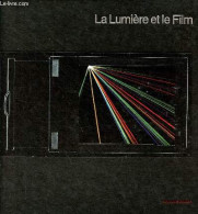 La Lumière Et Le Film - Nouvelle édition - Collection Life La Photographie. - Les Rédacteurs Des éditions Time-life - 19 - Photographie