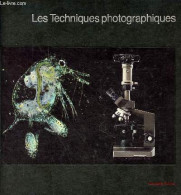 Les Techniques Photographiques - Nouvelle édition - Collection Life La Photographie. - Les Rédacteurs Des éditions Time- - Fotografie