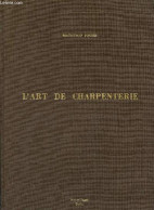 L'art De Charpenterie. - Jousse Mathurin - 1978 - Do-it-yourself / Technical