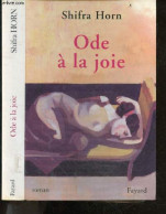 Ode à La Joie - Roman - Shifra Horn - Sendrowicz Laurence (traduction) - 2007 - Autres & Non Classés