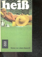 Heiss - Roman - BIGIARETTI LIBERO - 1972 - Autres & Non Classés