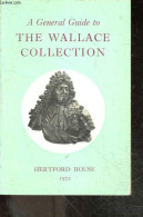 A General Guide To The Wallace Collection - COLLECTIF - 1972 - Sprachwissenschaften