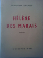 Georges-Henri Guiraud Hélène Des Marais Roman La Nef De Paris éditions Bibliothèque D'un Ancien Instituteur De Moissac - Livres Dédicacés