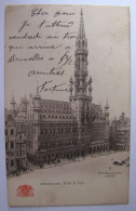 BELGIQUE - BRUXELLES - Hôtel De Ville - 1906 - Monuments, édifices