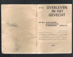 INFO BROCHURE IF 46-OVERLEVEN IN HET GEVECHT EN BIJ NUCLEAIRE BIOLOGISCHE CHEMISCHE OORLOG -1971-39 Pag(2 Scans)(OD 408) - Otros & Sin Clasificación