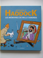 Archibald Haddock - Les Mémoires De Mille Sabords - Editions Moulinsart 2011 - Hergé