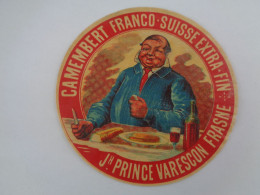 étiquette Fromage Jh Prince Varrescon - Frasne - Doubs - Franco Suisse - Camembert - Fabriqué En Franche Comté - Kaas