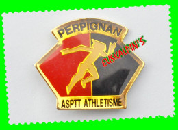 Pin's Section Athlétisme , ASPTT Perpignan, Catalogne, Pyrénées Orientales - Atletica