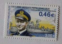 SPM 2001  Capitaine Jacques Pépin Lehalleur (commandant De La Corvette Alysse) YT 756  Neuf - Ongebruikt