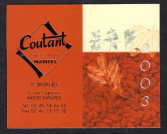 3 Calendriers De Poche 2003, 2005 & 2010 COUTANT Chocolatier 44 Nantes, Jardinerie C.LEGOFF, Tabac LA CREMETTERIE - Petit Format : 2001-...