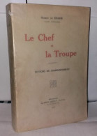 Le Chef Et La Troupe. Notions De Commandement - Ohne Zuordnung