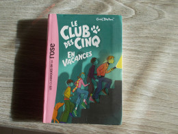 Le Club Des Cinq En Vacances - Bibliotheque Rose