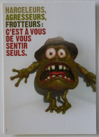 METRO TRAM BUS TOULOUSE - TISSEO - Monstre Grenouille Avec Chapeau / Harceleurs ... Sentir Seuls - Carte Publicitaire - Metro