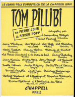 Partition - Paroles Et  Musique  - Tom Pillibi  - Eurovision 1960 - Pierre Cour Et Andre Popp - Partitions Musicales Anciennes