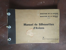 MINISTERE DE LA GUERRE ET DE LA MARINE  Manuel De Silhouettes D'avions  U.S.A.  U.K.  REICH  JAPON  ITALY  DIVERS - Frankrijk