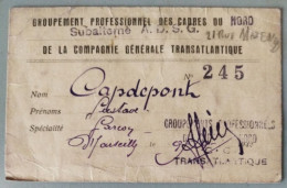 COMPAGNIE GENERALE TRANSATLANTIQUE Carte Groupement Professionnel Des Cadres Du NORD Subalterne A.D.S.G 1942 . 1943 - Autres & Non Classés