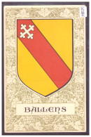 DISTRICT D'AUBONNE - BALLENS - ARMOIRIES DE LA COMMUNE - TB - Ballens