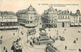 45 - Orléans - Vue Panoramique De La Place Du Martroi Et Rue De La République - Animée - Tramway - CPA - Oblitération Ro - Orleans