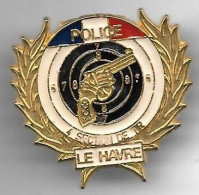 @+ PIN'S  Police - Le Havre - Section De Tir - Policia