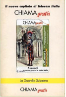 TELECOM  - CHIAMA GRATIS - LA GUARDIA SVIZZERA -  PUB -  NUOVA IN FOLDER  - 5 MINUTI - Andere & Zonder Classificatie