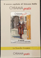 TELECOM  - CHIAMA GRATIS - LA GUARDIA SVIZZERA -  PUB -  NUOVA IN FOLDER  - 5 MINUTI - Andere & Zonder Classificatie