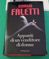 Giorgio Faletti Appunti Di Un Venditore Di Donne B.C.Dalai Editore 2010 - Action & Adventure
