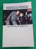 Roberto Benigni Vincenzo Cerami La Vita E Bella Edizione Club 1998 - Histoire