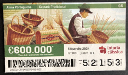116 M, 1 X Lottery Ticket, Portugal, « Alma Portuguesa »,« Portuguese Soul », « Cestaria Tradiciona L», 2024 - Biglietti Della Lotteria