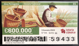 116 M, 1 X Lottery Ticket, Portugal, « Alma Portuguesa »,« Portuguese Soul », « Cestaria Tradiciona L», 2024 - Biglietti Della Lotteria