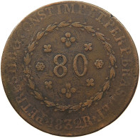 BRAZIL 80 REIS 1832 R #sm12 0251 - Brasile