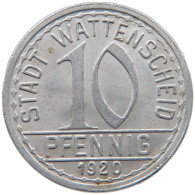 GERMANY NOTGELD 10 PFENNIG 1920 WATTENSCHEID #s089 0525 - Autres & Non Classés