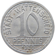 GERMANY NOTGELD 10 PFENNIG 1920 WATTENSCHEID #s089 0525 - Sonstige & Ohne Zuordnung