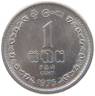 SRI LANKA 1 CENT 1975 #s102 0031 - Sri Lanka