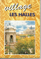 Village LES HALLES,  66 Pages, De 1993, Quartier, Histoire, Rues, Plans, Publicités Locales, PARIS - Tourism