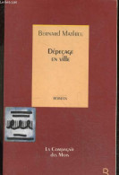 Dépecage En Ville + Envoi De L'auteur - Collection "La Compagnie Des Mots" - Roman - BERNARD MATHIEU - 1994 - Livres Dédicacés