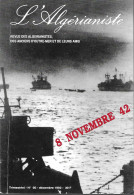 L' ALGERIANISTE - Bulletin D'idées Et D'information - Débarquement Allié 8 11 1942 - Algérie - N° 60 Décembre 1992 - Histoire