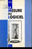 La Mesure Du Logiciel - 2ème édition Revue, Corrigée Et Augmentée. - Habrias Henri - 1994 - Informatique