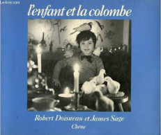 L'enfant Et La Colombe. - James Sage & Doisneau Robert - 1978 - Fotografie