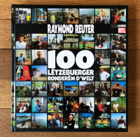 100 Lëtzebuerger Rondërem D'Welt , Raymond Reuter , RTL , Luxemburg - Ohne Zuordnung