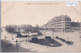 DIJON- PLACE DARCY ET L HOTEL DE LA CLOCHE - Dijon