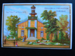 CHROMO EXPOSITION UNIVERSELLE DE PARIS 1878   ( 12  X   8,2 Cms)  PAVILLON DE L'INSTRUCTION PUBLIQUE - Artis Historia