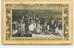 Fête Cantonale Des Unions Chrétiennes De J.G. à FONTAINEMELON - La Première Fabrique Unioniste De Saucisses - Fontainemelon