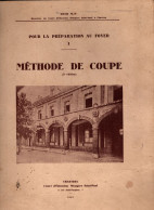 METHODE DE COUPE Par SŒUR M.-P. Directrice Du Centre D'Education Ménagère St-Paul à CHARTRES - Bricolage / Technique