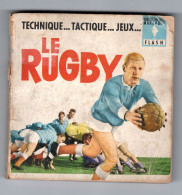 LE RUGBY . Technique Tactique Jeux Par MARABOUT FLASH En 1964 - Sport