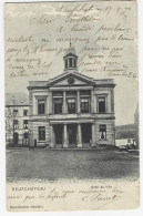 NEUFCHÂTEAU : L'Hôtel De Ville - 1906 - Neufchâteau