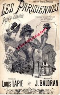 75- PARTITION MUSIQUE- LES PARISIENNES-POLKA -CONCERT PARISIEN MLLE LEVYA- LOUIS LAPIE-BALDRAN-  DE SONNEVILLE -PARIS - Partitions Musicales Anciennes